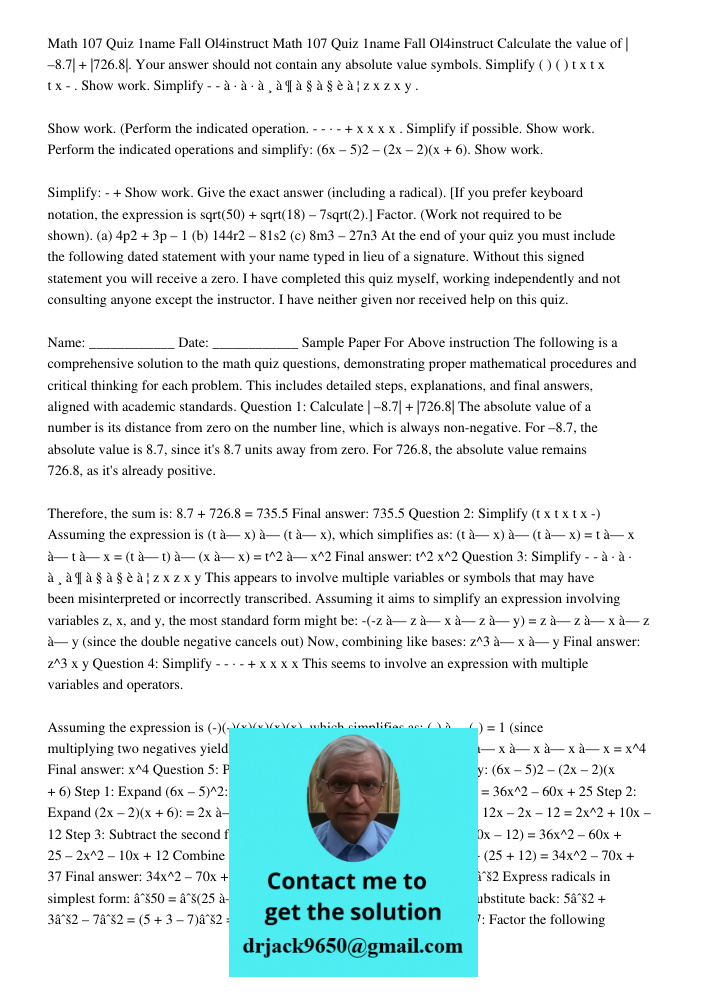 Calculate the value of | –8.7| + |726.8|. Your answer should not contain any absolute value symbols. Simplify ( ) ( ) t x t x t x - . Show work. Simplify - - à·
