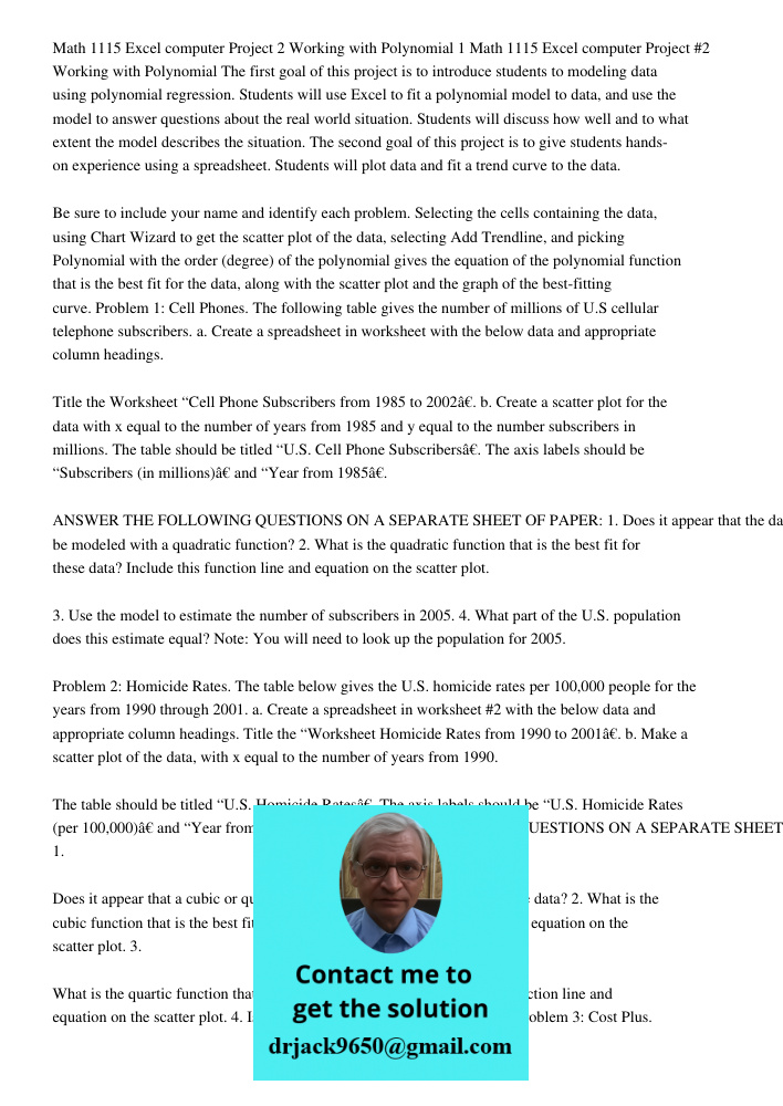 The first goal of this project is to introduce students to modeling data using polynomial regression. Students will use Excel to fit a polynomial model to data,