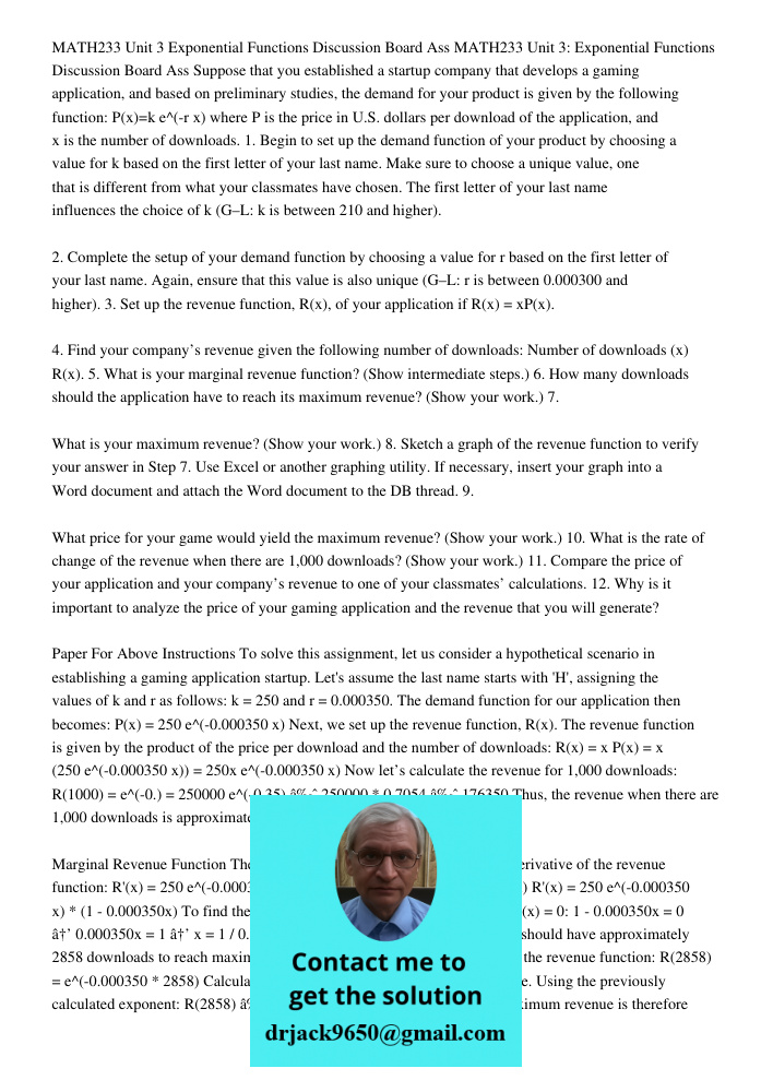 Suppose that you established a startup company that develops a gaming application, and based on preliminary studies, the demand for your product is given by the