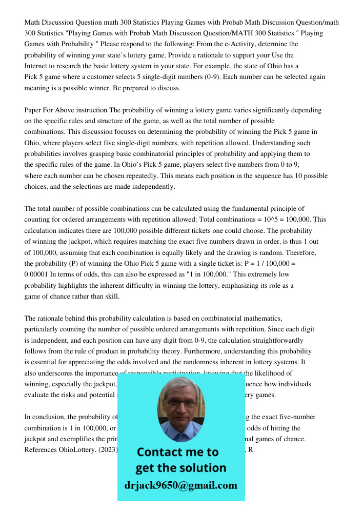 Math Discussion Question/MATH 300 Statistics " Playing Games with Probability " Please respond to the following: From the e-Activity, determine the probability 