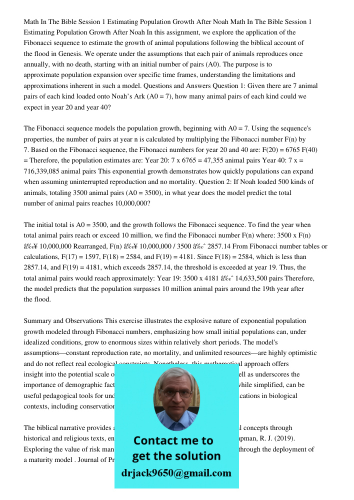 In this assignment, we explore the application of the Fibonacci sequence to estimate the growth of animal populations following the biblical account of the floo