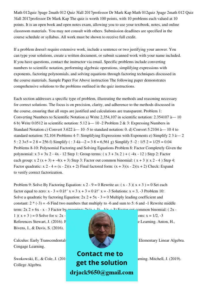 The quiz is worth 100 points, with 10 problems each valued at 10 points. It is an open book and open notes exam, allowing you to use your textbook, notes, and o