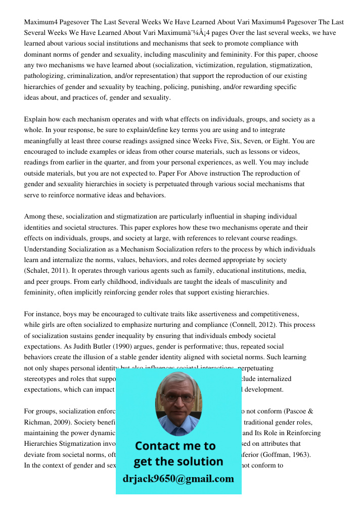 Maximumï¼š4 pages Over the last several weeks, we have learned about various social institutions and mechanisms that seek to promote compliance with dominant no