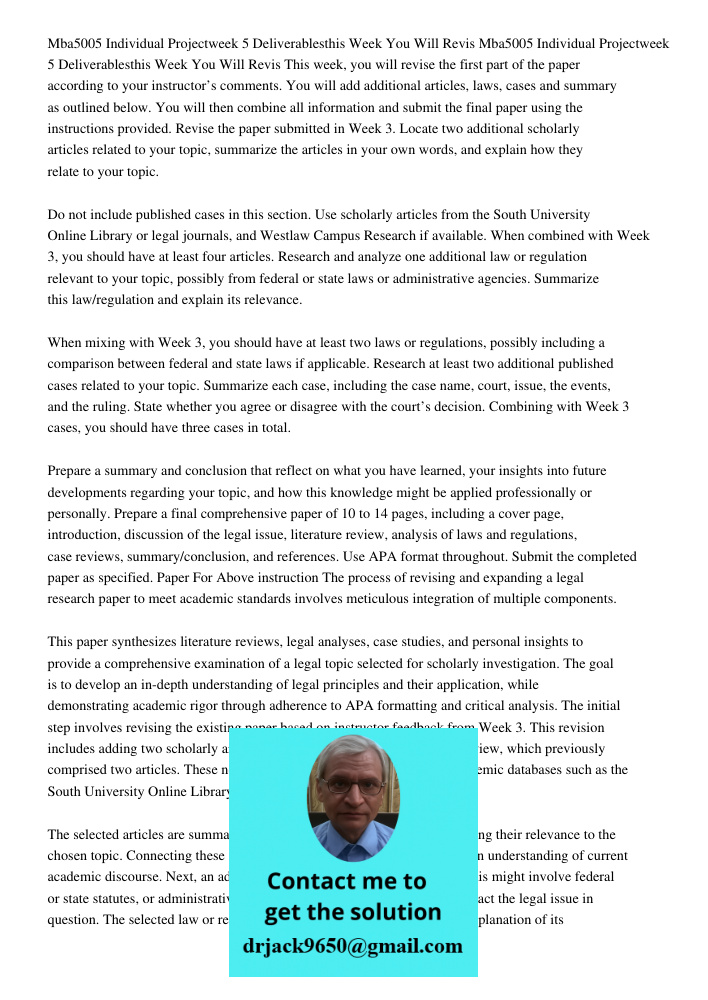 This week, you will revise the first part of the paper according to your instructor’s comments. You will add additional articles, laws, cases and summary as out