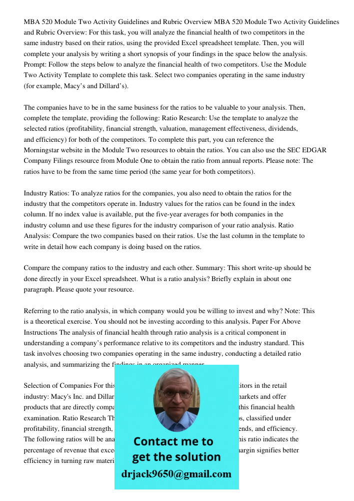 For this task, you will analyze the financial health of two competitors in the same industry based on their ratios, using the provided Excel spreadsheet templat