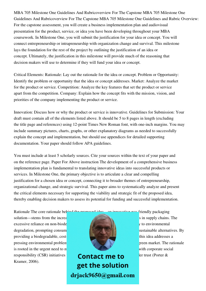 MBA 705 Milestone One Guidelines and Rubric Overview: For the capstone assessment, you will create a business implementation plan and audiovisual presentation f