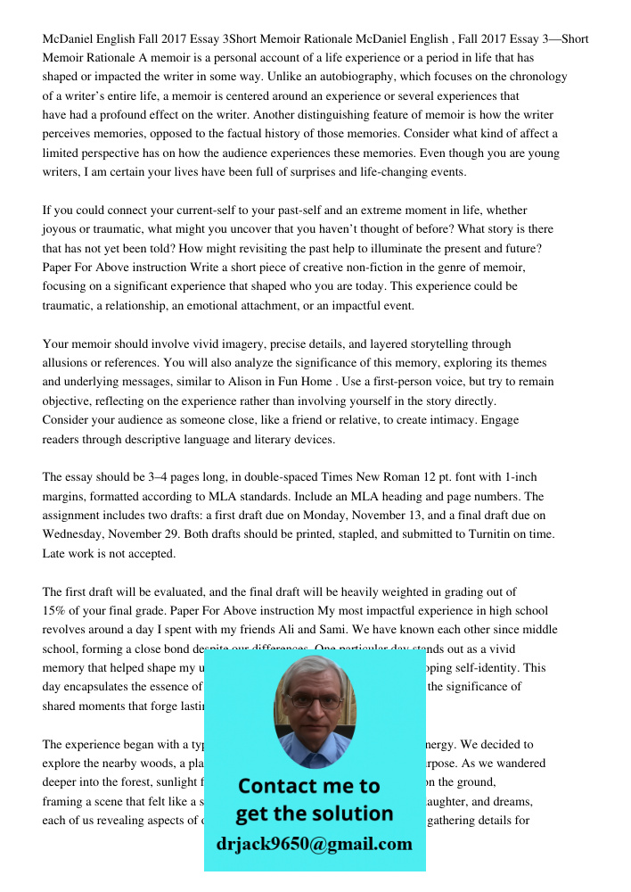 A memoir is a personal account of a life experience or a period in life that has shaped or impacted the writer in some way. Unlike an autobiography, which focus