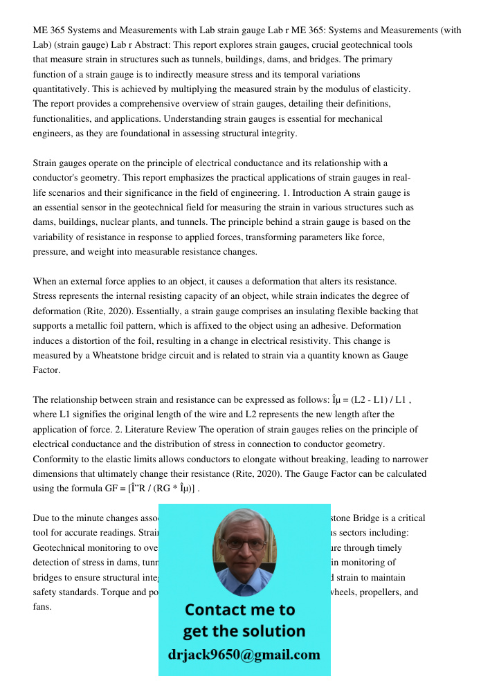 Abstract: This report explores strain gauges, crucial geotechnical tools that measure strain in structures such as tunnels, buildings, dams, and bridges. The pr