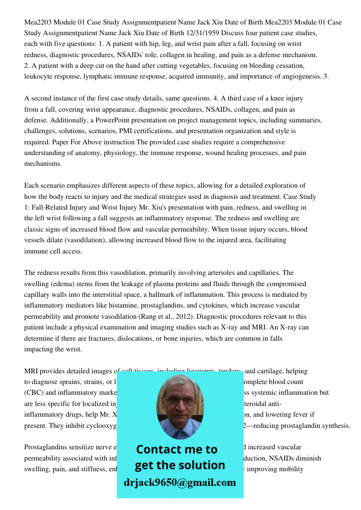 Discuss four patient case studies, each with five questions: 1. A patient with hip, leg, and wrist pain after a fall, focusing on wrist redness, diagnostic proc