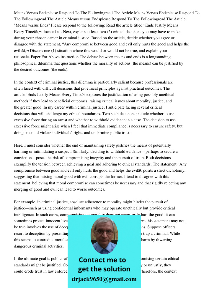 Means versus Endsplease Respond To The Followingread The Article "Means versus Ends" Please respond to the following: Read the article titled “Ends Justify Mean