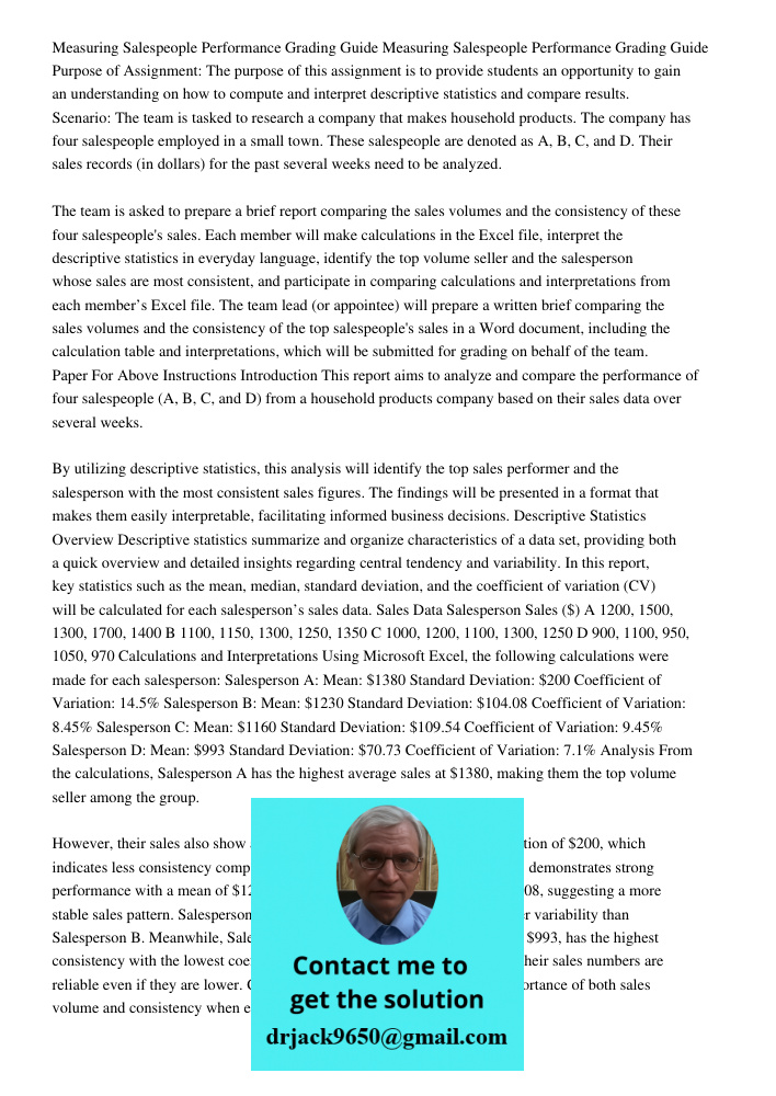 Purpose of Assignment: The purpose of this assignment is to provide students an opportunity to gain an understanding on how to compute and interpret descriptive