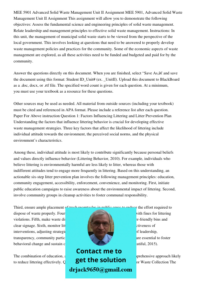 This assignment will allow you to demonstrate the following objectives: Assess the fundamental science and engineering principles of solid waste management. Rel