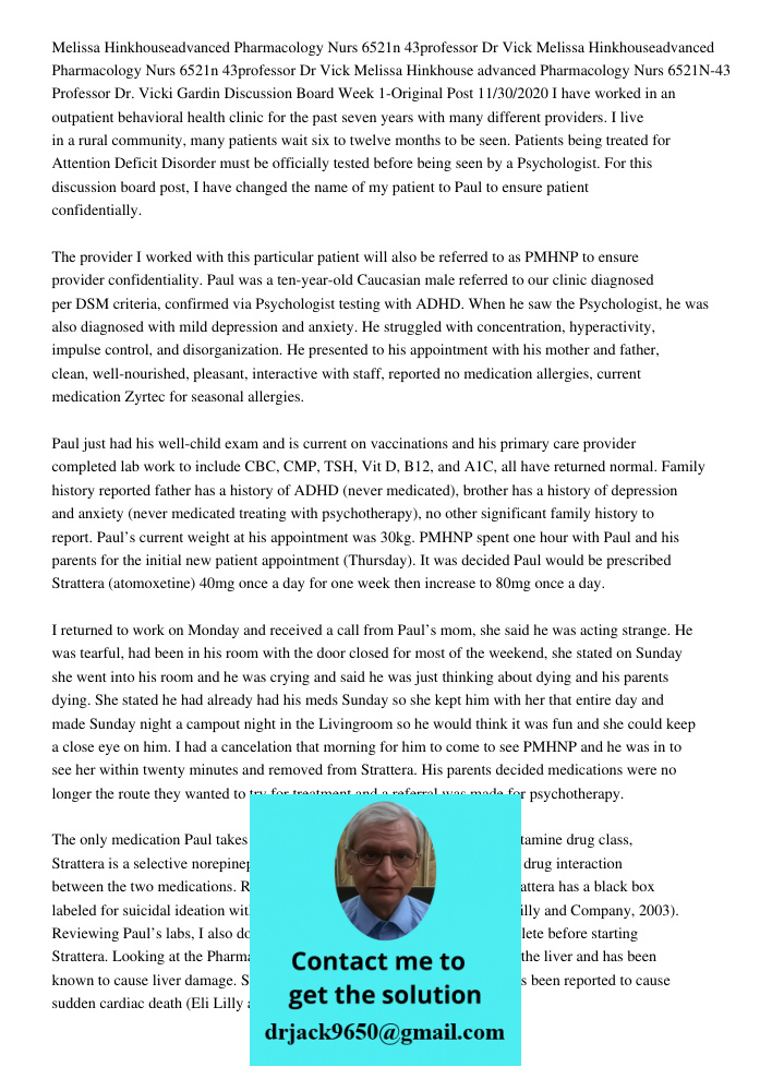 Melissa Hinkhouse advanced Pharmacology Nurs 6521N-43 Professor Dr. Vicki Gardin Discussion Board Week 1-Original Post 11/30/2020 I have worked in an outpatient