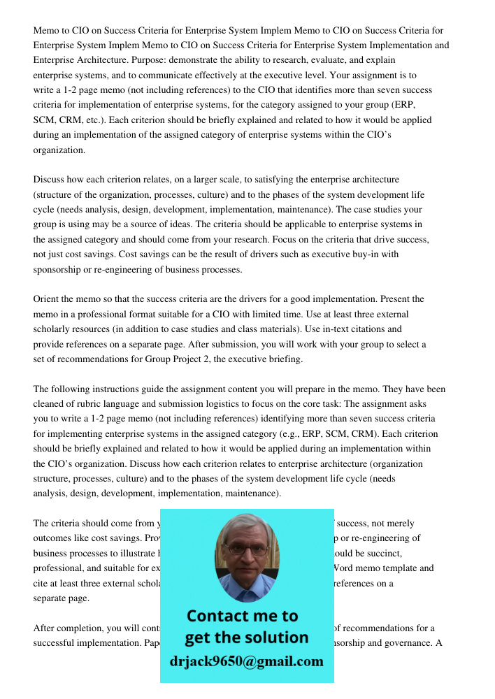 Memo to CIO on Success Criteria for Enterprise System Implementation and Enterprise Architecture. Purpose: demonstrate the ability to research, evaluate, and ex