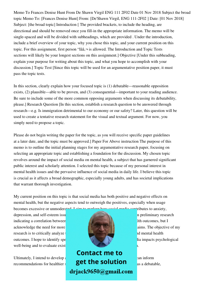 Introduction [ The provided brackets, to include the heading, are directional and should be removed once you fill-in the appropriate information. The memo will 