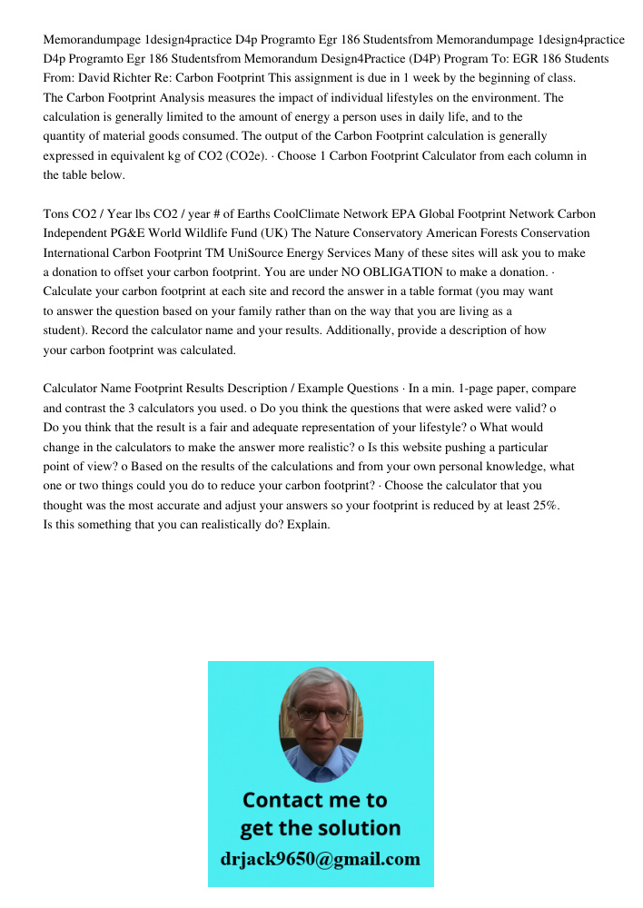 Memorandum Design4Practice (D4P) Program To: EGR 186 Students From: David Richter Re: Carbon Footprint This assignment is due in 1 week by the beginning of clas