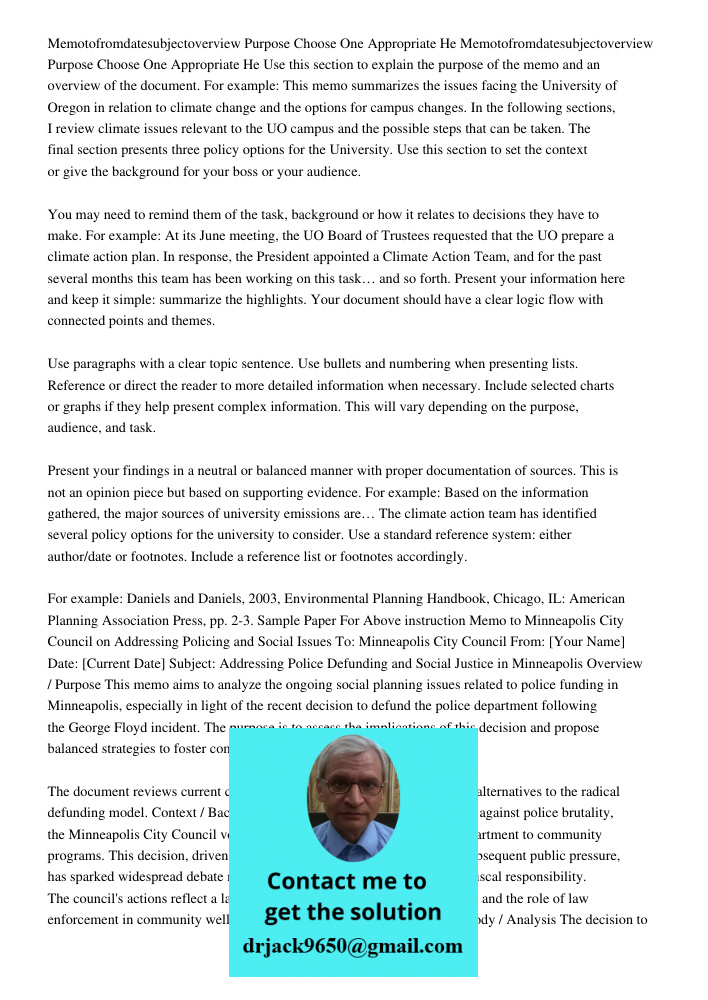 Use this section to explain the purpose of the memo and an overview of the document. For example: This memo summarizes the issues facing the University of Orego