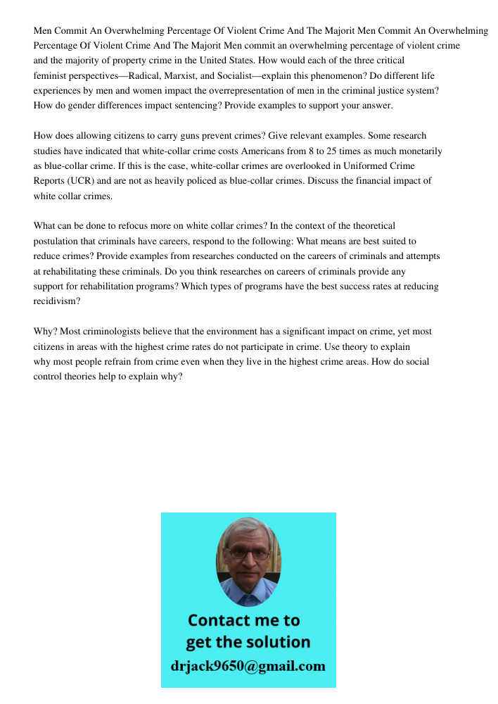 Men commit an overwhelming percentage of violent crime and the majority of property crime in the United States. How would each of the three critical feminist pe