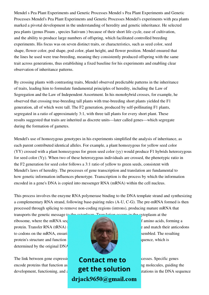 Mendel s Pea Plant Experiments and Genetic Processes Mendel's experiments with pea plants marked a pivotal development in the understanding of heredity and gene