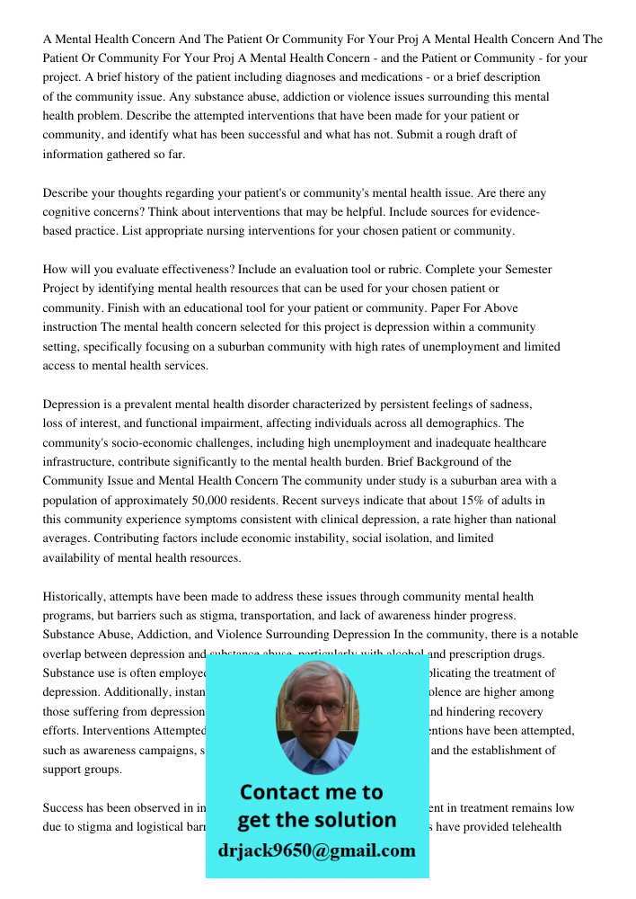 A Mental Health Concern - and the Patient or Community - for your project. A brief history of the patient including diagnoses and medications - or a brief descr