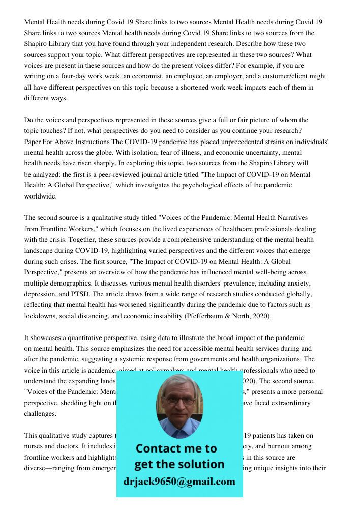 Mental health needs during Covid 19 Share links to two sources from the Shapiro Library that you have found through your independent research. Describe how thes