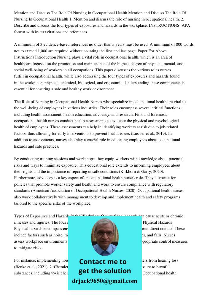1. Mention and discuss the role of nursing in occupational health. 2. Describe and discuss the four types of exposures and hazards in the workplace. INSTRUCTION