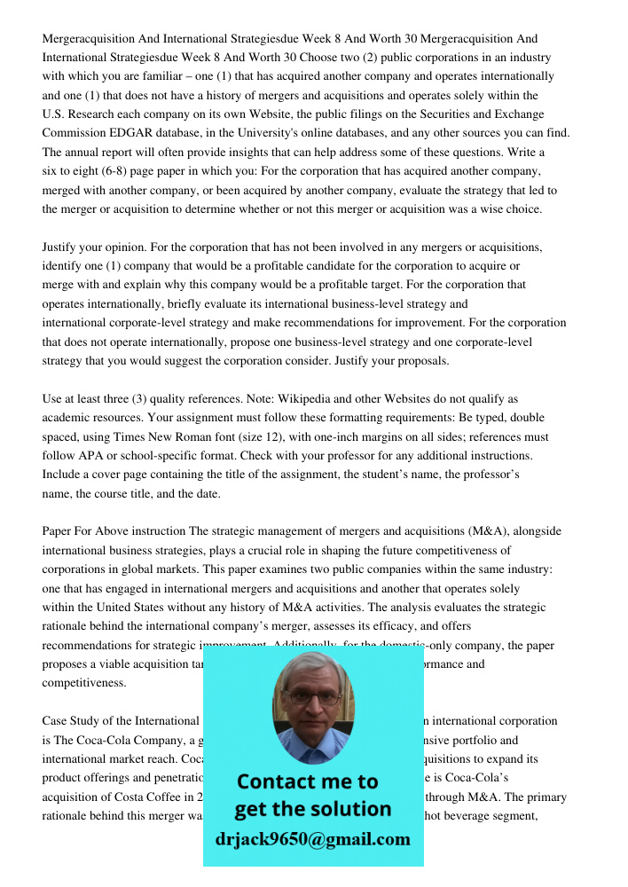 Choose two (2) public corporations in an industry with which you are familiar – one (1) that has acquired another company and operates internationally and one (