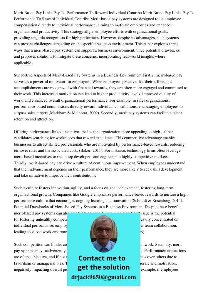 Merit-based pay systems are designed to tie employee compensation directly to individual performance, aiming to motivate employees and enhance organizational pr
