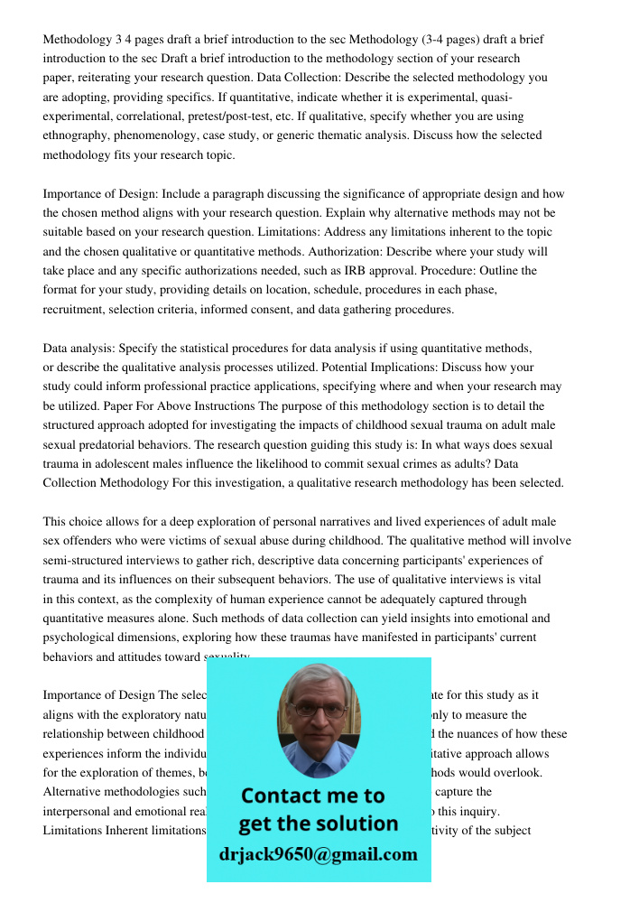 Draft a brief introduction to the methodology section of your research paper, reiterating your research question. Data Collection: Describe the selected methodo