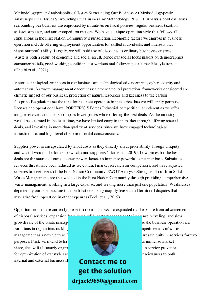 Methodology PESTLE Analysis political issues surrounding our business are engrossed by initiatives on fiscal policies, regular business taxation as laws stipula
