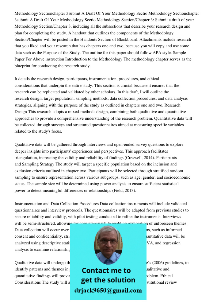 Methodology Section/Chapter 3: Submit a draft of your Methodology Section/Chapter 3, including all the subsections that describe your research design and plan f