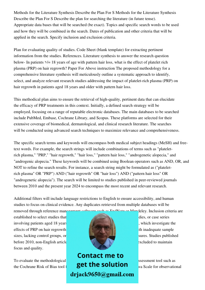 Describe the plan for searching the literature (in future tense). Appropriate data bases that will be searched (be exact). Topics and specific search words to b