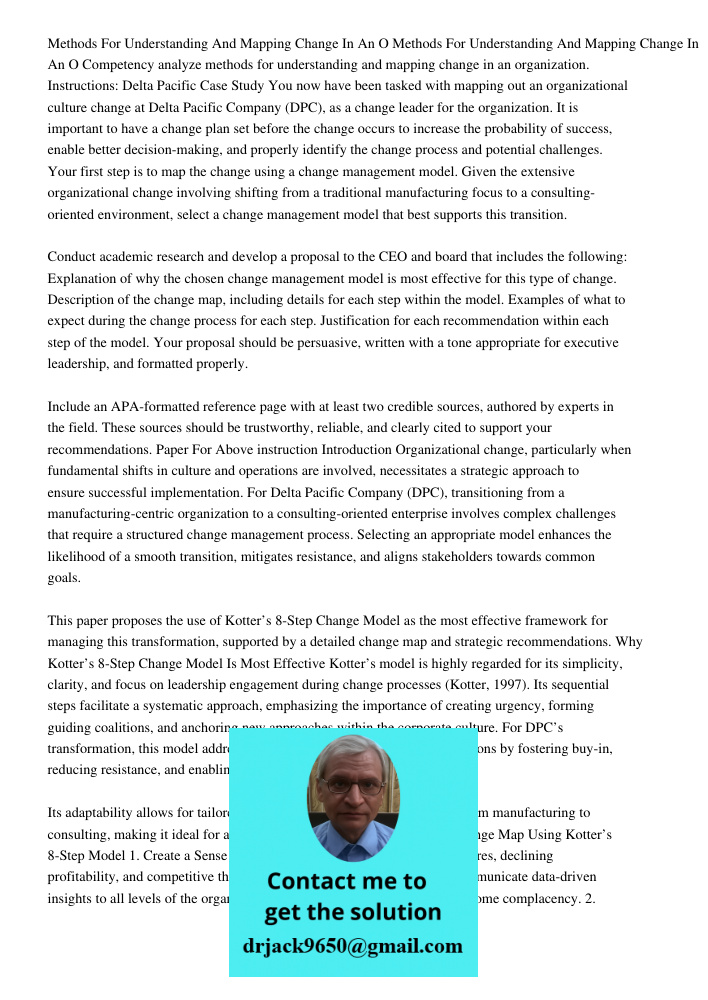 Competency analyze methods for understanding and mapping change in an organization. Instructions: Delta Pacific Case Study You now have been tasked with mapping