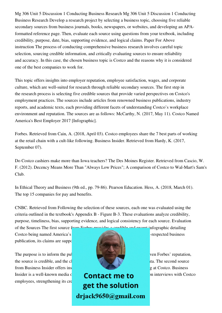 Develop a research project by selecting a business topic, choosing five reliable secondary sources from business journals, books, newspapers, or websites, and d