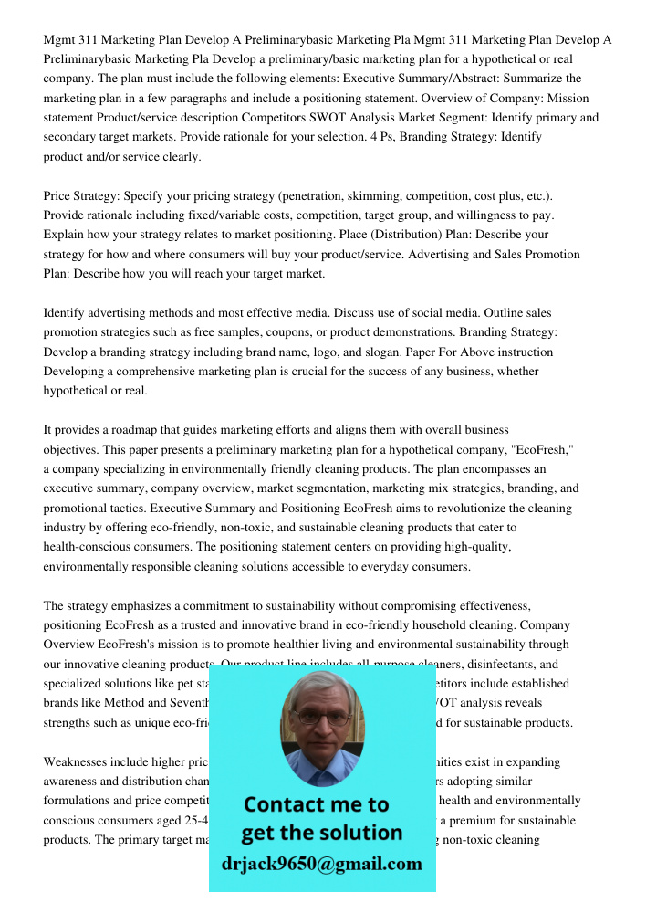 Develop a preliminary/basic marketing plan for a hypothetical or real company. The plan must include the following elements: Executive Summary/Abstract: Summari
