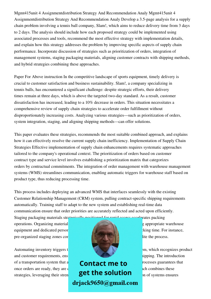Develop a 3.5-page analysis for a supply chain problem involving a tennis ball company, Slam!, which aims to reduce delivery time from 3 days to 2 days. The ana