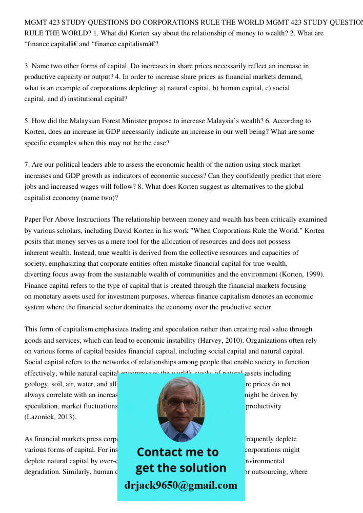 1. What did Korten say about the relationship of money to wealth? 2. What are “finance capital” and “finance capitalism”? 3. Name two other forms of capital. Do
