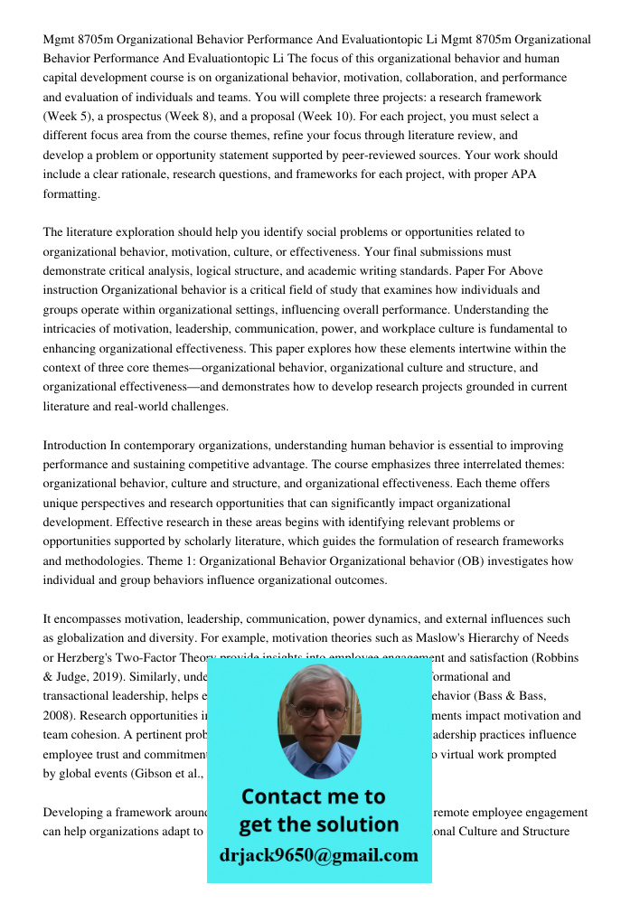 The focus of this organizational behavior and human capital development course is on organizational behavior, motivation, collaboration, and performance and eva