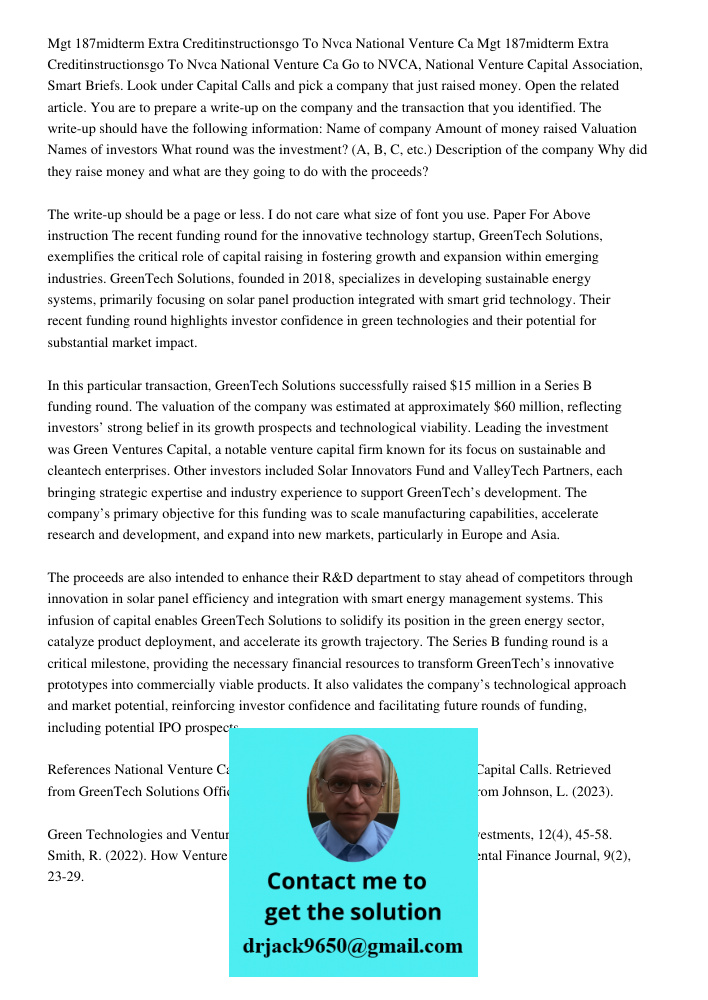 Go to NVCA, National Venture Capital Association, Smart Briefs. Look under Capital Calls and pick a company that just raised money. Open the related article. Yo