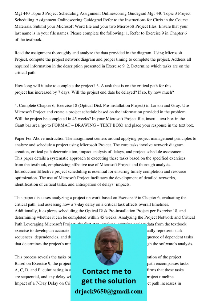 Refer to the Instructions for Citrix in the Course Materials. Submit your Microsoft Word file and your two Microsoft Project files. Ensure that your last name i