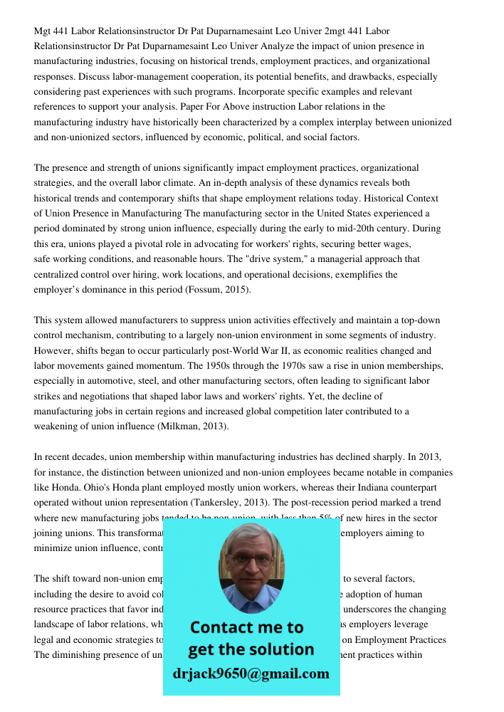 Analyze the impact of union presence in manufacturing industries, focusing on historical trends, employment practices, and organizational responses. Discuss lab