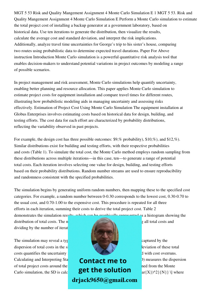 Perform a Monte Carlo simulation to estimate the total project cost of installing a backup generator at a government laboratory, based on historical data. Use t