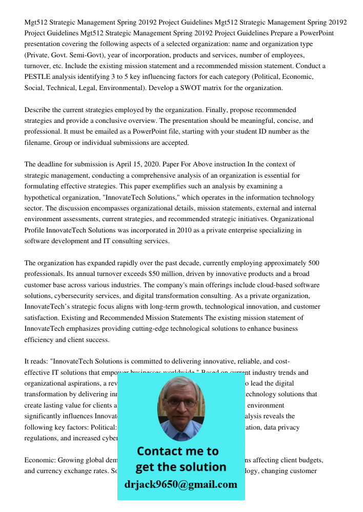 Mgt512 Strategic Management Spring 20192 Project Guidelines Prepare a PowerPoint presentation covering the following aspects of a selected organization: name an