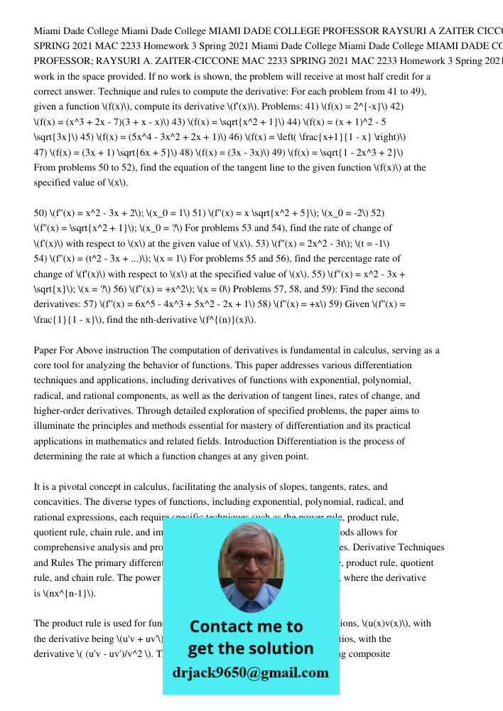 Show all work in the space provided. If no work is shown, the problem will receive at most half credit for a correct answer. Technique and rules to compute the 