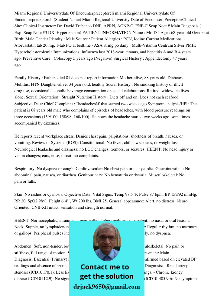 (Student Name) Miami Regional University Date of Encounter: Preceptor/Clinical Site: Clinical Instructor: Dr. David Trabanco DNP, APRN, AGNP-C, FNP-C Soap Note 