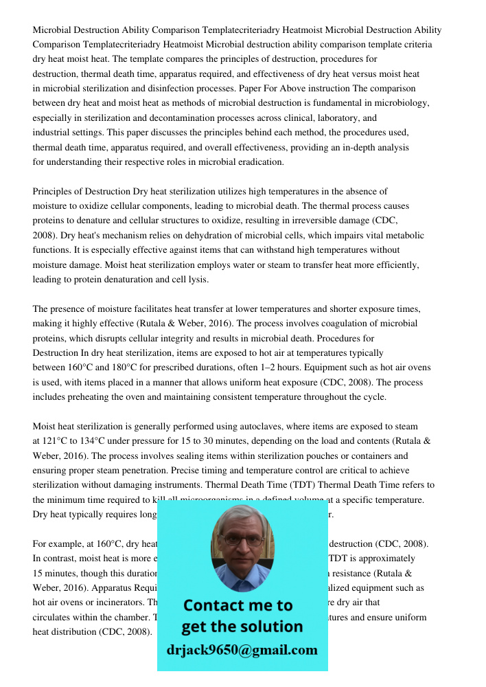 Microbial destruction ability comparison template criteria dry heat moist heat. The template compares the principles of destruction, procedures for destruction,