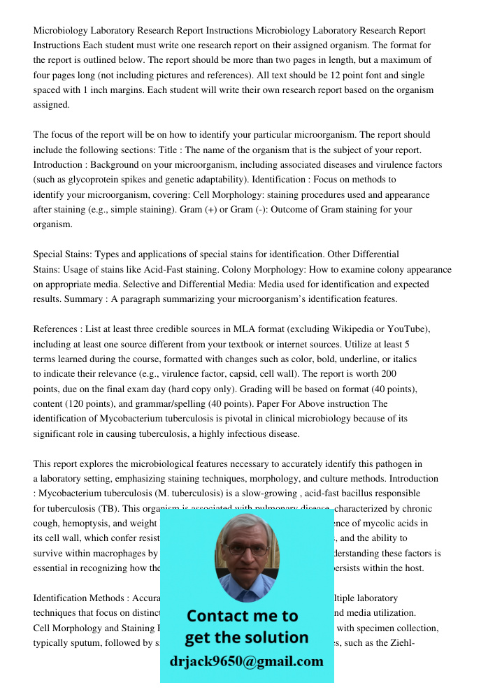 Each student must write one research report on their assigned organism. The format for the report is outlined below. The report should be more than two pages in