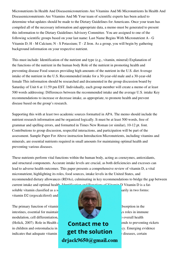 Your team of scientific experts has been asked to determine what updates should be made to the Dietary Guidelines for Americans. Once your team has compiled all