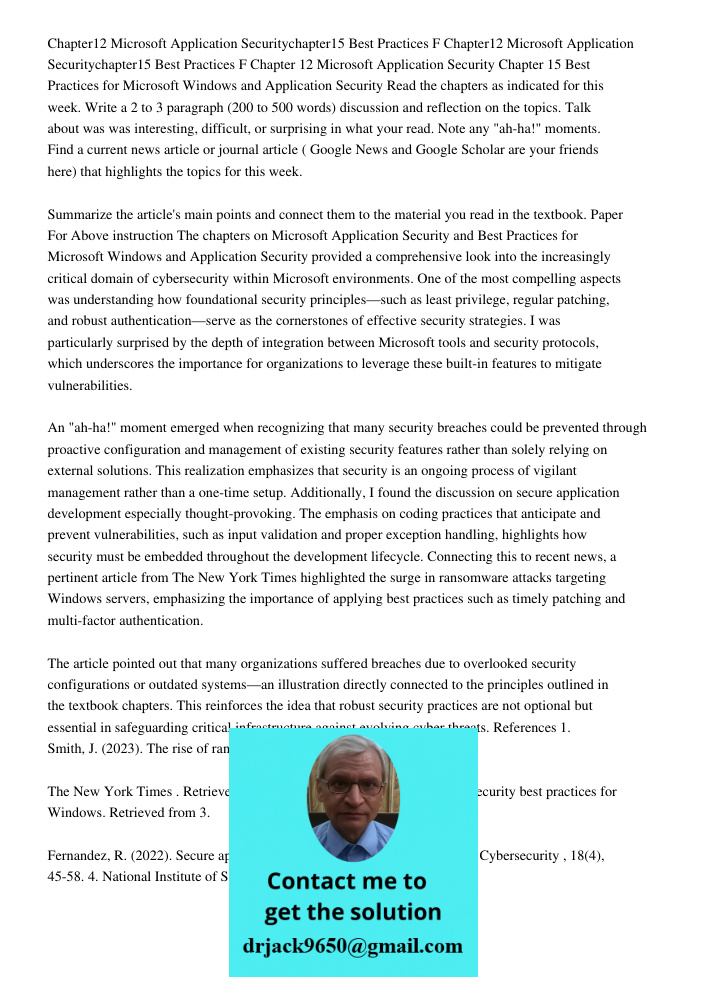 Chapter 12 Microsoft Application Security Chapter 15 Best Practices for Microsoft Windows and Application Security Read the chapters as indicated for this week.