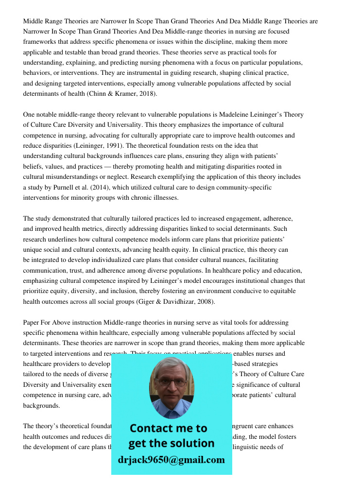 Middle-range theories in nursing are focused frameworks that address specific phenomena or issues within the discipline, making them more applicable and testabl